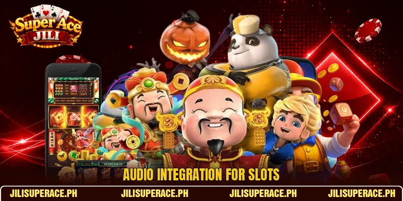 Audio integration for slots Audio integration for slots