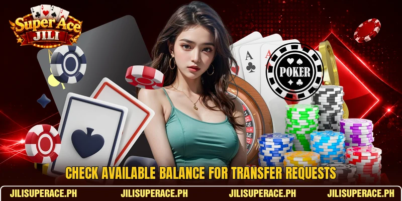 Check available balance for transfer requests Check available balance for transfer requests