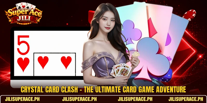 Crystal Card Clash - The Ultimate Card Game Adventure