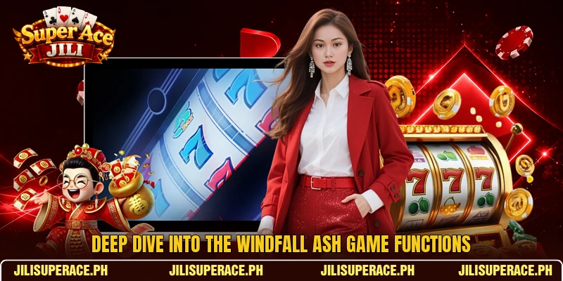 Deep dive into the Windfall Ash Game functions Deep dive into the Windfall Ash Game functions