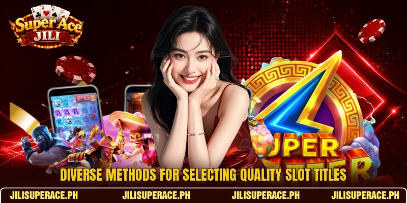 Diverse methods for selecting quality slot titles Diverse methods for selecting quality slot titles