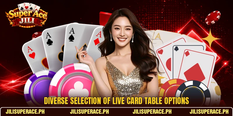 Diverse selection of live card table options Diverse selection of live card table options