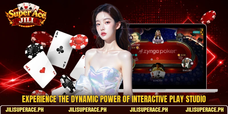 Experience the dynamic power of Interactive Play Studio Experience the dynamic power of Interactive Play Studio