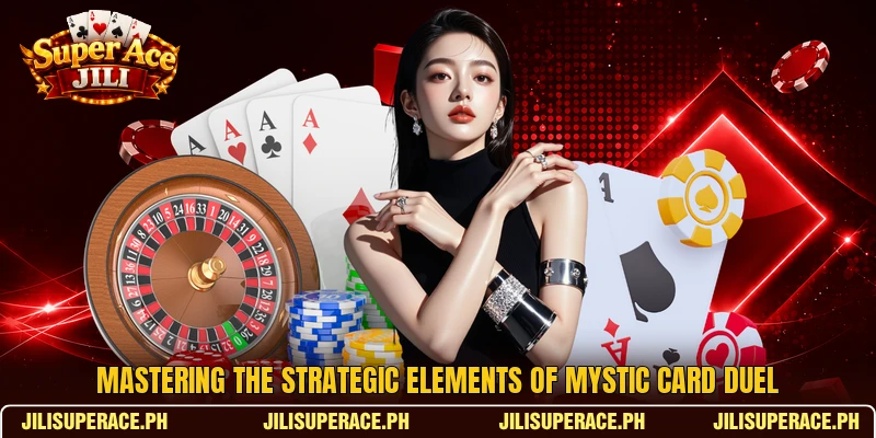 Mastering the strategic elements of Mystic Card Duel Mastering the strategic elements of Mystic Card Duel