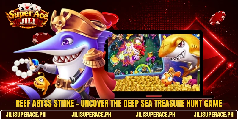 Reef Abyss Strike - Uncover The Deep Sea Treasure Hunt Game