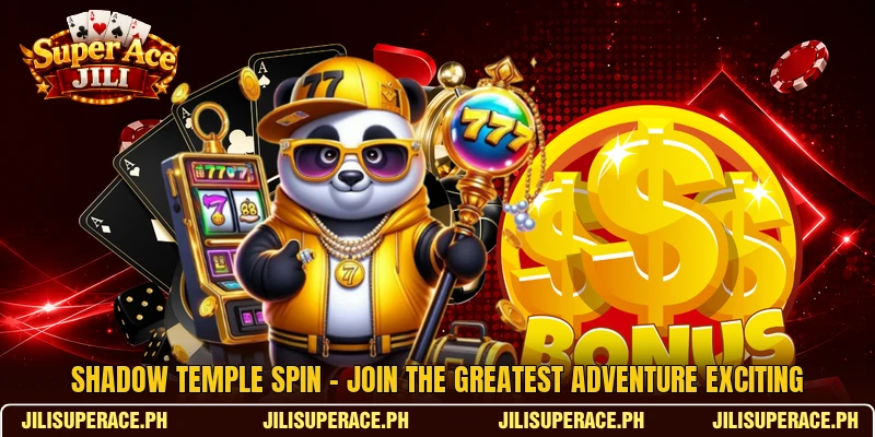 Shadow Temple Spin - Join The Greatest Adventure Exciting