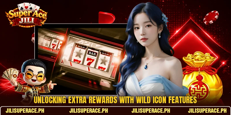 Unlocking extra rewards with wild icon features Unlocking extra rewards with wild icon features