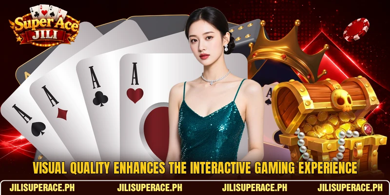 Visual quality enhances the interactive gaming experience