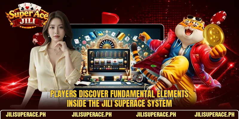 Players discover fundamental elements inside the Jili SuperAce system Players discover fundamental elements inside the Jili SuperAce system